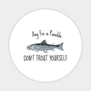 anyfin is possible fishing gift black Magnet